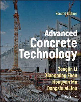  Advanced Concrete Technology: A Journey Through the Heart of Iranian Innovation!